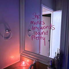 She Makes Dirty Words Sound Pretty (Cover)