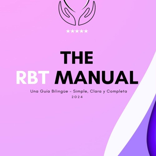 The RBT Manual: Una Guía Bilingüe - Simple, Clara y Completa (Spanish Edition)