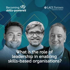 What is the role of leadership in enabling skills-based organisations?