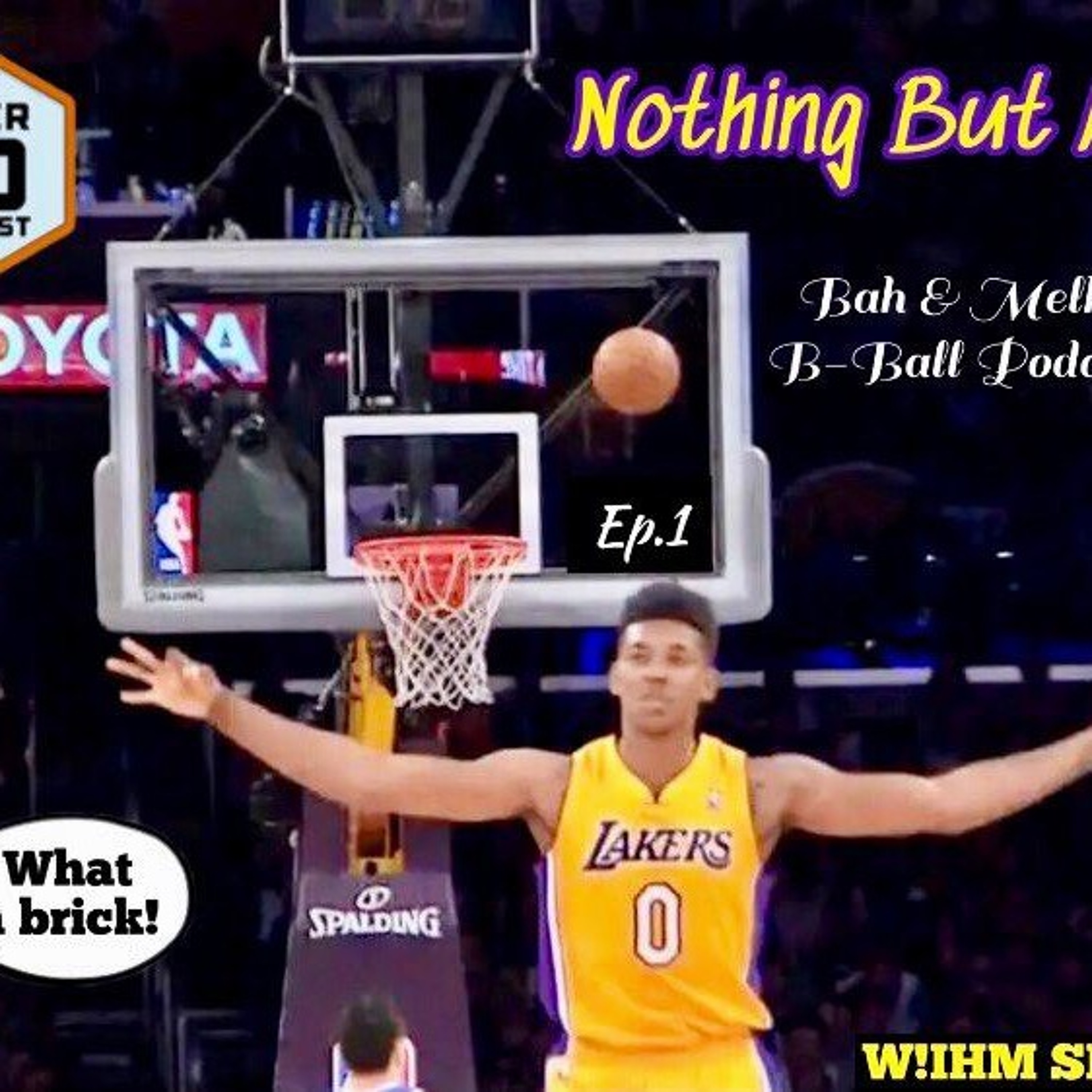 Nothing But Miss Ep.1 Opening Night (New NBA Podcast!!!) episode artwork