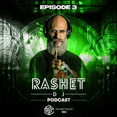 Dj Rashet - Podcast - E03