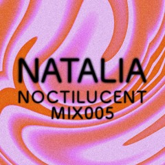 Noctilucent Mix 005 - Natalia