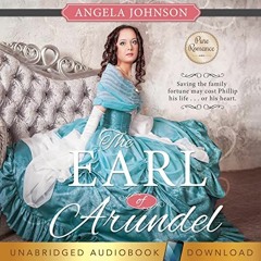 Access [KINDLE PDF EBOOK EPUB] The Earl of Arundel: Earls of England, Book 1 by  Ange