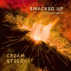 Smacked Up (ft. ChanceBTW)