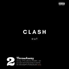 ClashOut(ThrowAways)