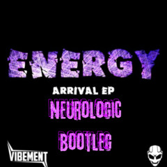 VIBEMENT - ENERGY (Neurologic Bootleg)