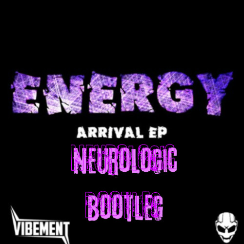 VIBEMENT - ENERGY (Neurologic Bootleg)