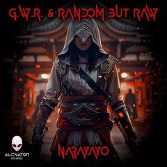 G.W.R. & Random But Raw - Narayayo (Alienator Records, August 19th)
