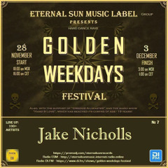 №7. Jake Nicholls - Eternal Sun Music Label pres. 'Golden Weekdays Festival' 2025 [ESM]