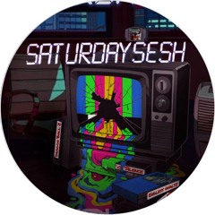 Saturday Sesh | Vol. 1