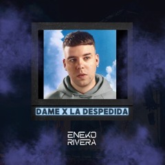 DAME X LA DESPEDIDA (TRANS 112,5 - 122) (DJ ENEKO RIVERA) QUEVEDO X DADDY YANKEE