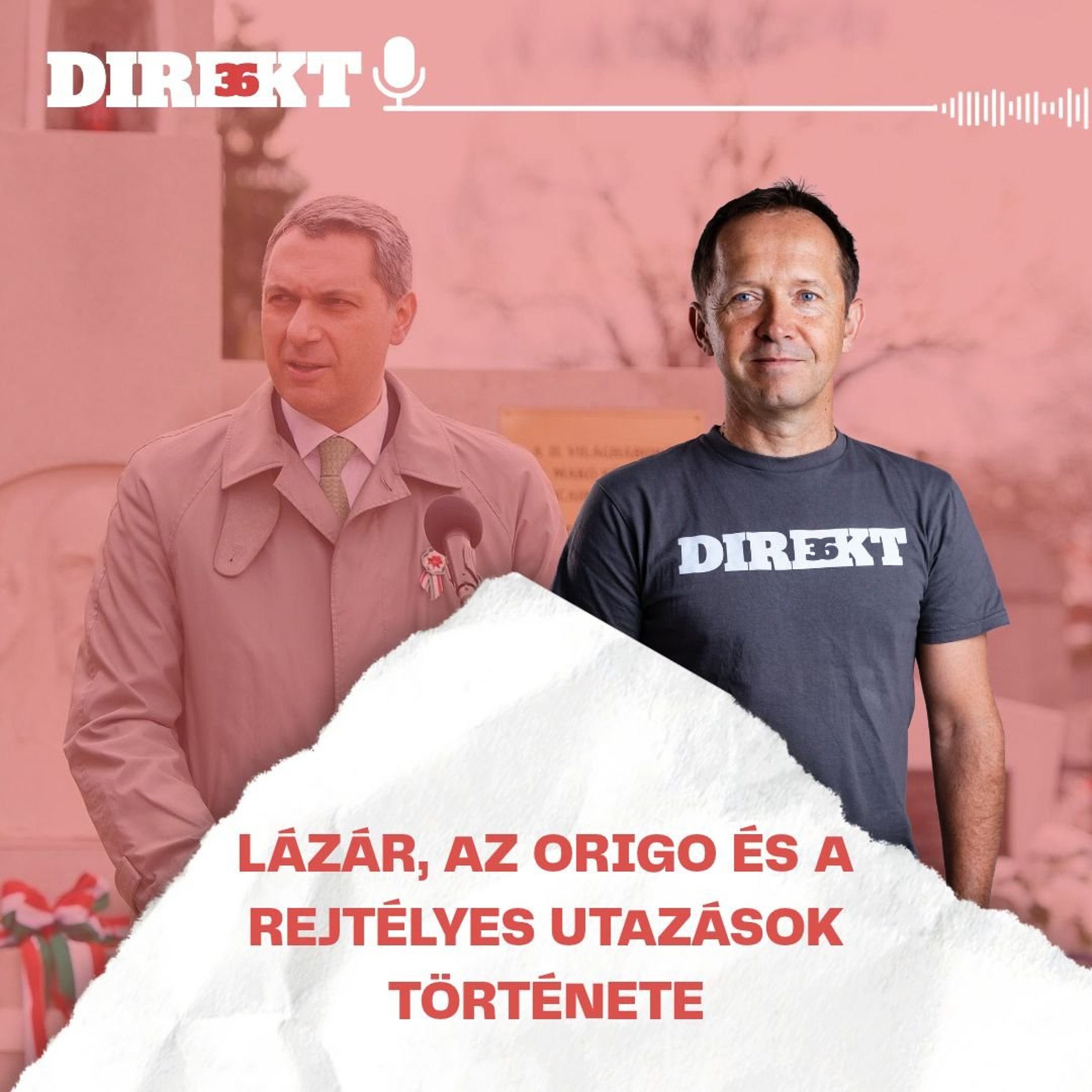 Direkt36 podcast #151 – Lázár, az Origo és a rejtélyes utazások története episode artwork