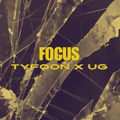 Focus (TYFOON X UG )
