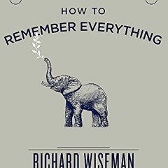 GET PDF EBOOK EPUB KINDLE How to Remember Everything by unknown 📄