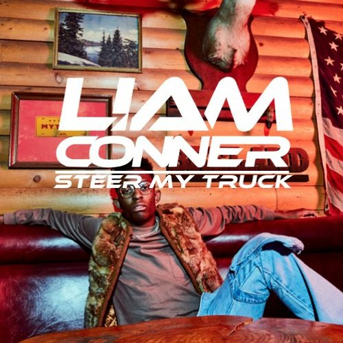 Steer My Truck (Liam Conner Mashup)