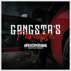 Gangsta's Paradise (#DickSideburns Remix)