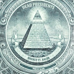 Dead Presidents ft. Balor [Prod. BLANK]