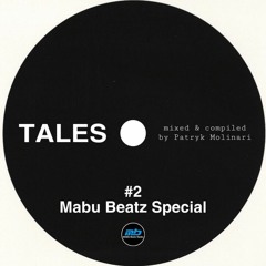 TALES #2 (Mabu Beatz Special) - mixed & mompiled by PATRYK MOLINARI