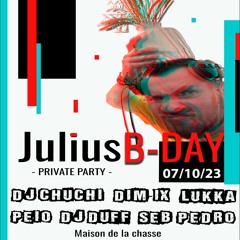 DJ CHUCHI @ PRIVATE PARTY - FRANCIA - JULIUS BDAY - OCTUBRE 2023