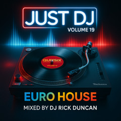 Quix Six 19 - Stomping Euro House - by DJ Rick Duncan | Just:DJ