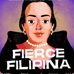 ACCESS PDF 📗 FIERCE FILIPINA: Inspired by the Life of Gliceria Marella de Villavicen