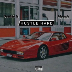 HUSTLE HARD (feat. Meesh)