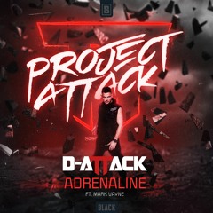 D - Attack Ft. Mark Vayne - Adrenaline