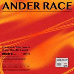 Zimmer90 - What Love Is (Ander Race Re-Touch) [FREE DOWNLOAD]