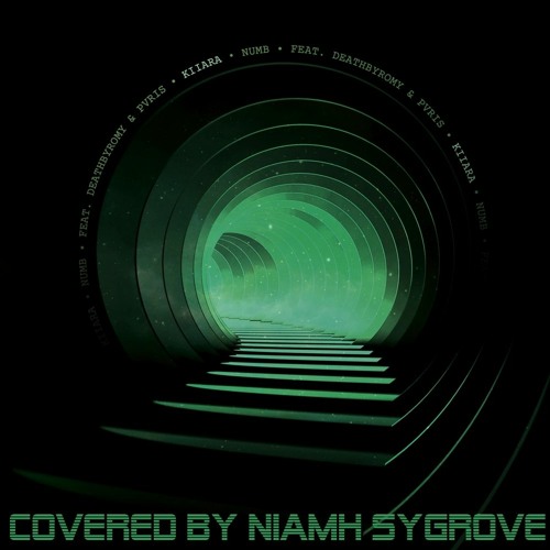 Kiiara Feat. DeathbyRomy & PVRIS // NUMB [Covered by Niamh Sygrove]