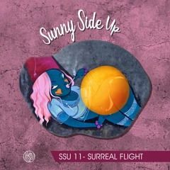 Sunny Side Up 11 - SURREAL FLIGHT (APL 2021)