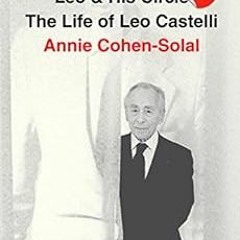 VIEW EPUB 📁 Leo and His Circle by Annie Cohen-Solal [PDF EBOOK EPUB KINDLE]