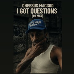 i got questions remix