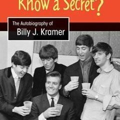 Do You Want to Know a Secret?: The Autobiography of Billy J. Kramer (Studies in Popular Music) by