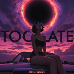 TOO LATE
