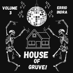 HOUSE OF GRUVE VOL.3 FEATURING ERRIO INDRA