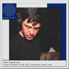 Max Headroom - 9th July 2002