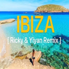 IBIZA(Ricky,Yiyan REMIX)