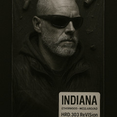 INDIANA, ETHERWOOD - Mess Around (Liquid Industrial Bootleg by HRD.303)