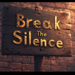 Break The Silence