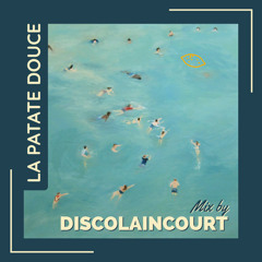 Mix by Discolaincourt N°4 - La Patate Douce Mixtape