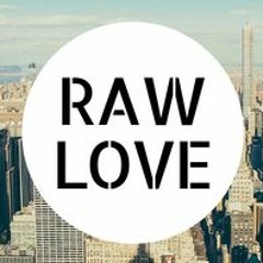 Raw Love