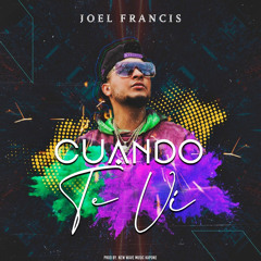 Joel francis - Cuando te vi