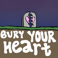 BURY YOUR HEART (prod.elvis)