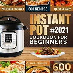 View [KINDLE PDF EBOOK EPUB] Instant Pot Cookbook For Beginners: 600 Quick And Easy R