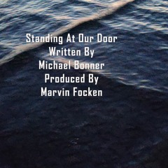 Standing At Our Door Michael Bonner