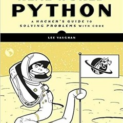 [Access] EPUB 📪 Real-World Python: A Hacker's Guide to Solving Problems with Code by