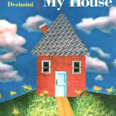 [READ] EBOOK 📧 My House (An Owlet Book) by  Lisa Desimini &  Lisa Desimini [EPUB KIN