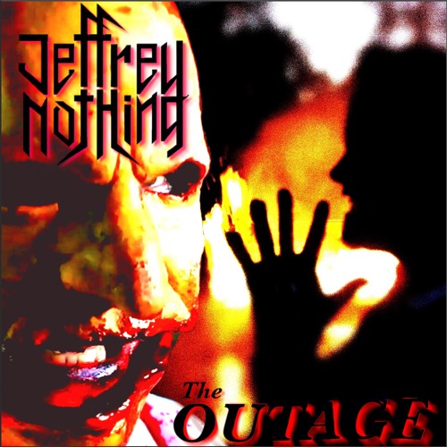 Jeffrey Nothing - “The Outage”