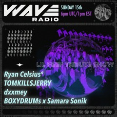 Ryan Celsius° Tribute for Lil Peep - WAVE Radio - 11/15/2020