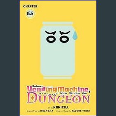 $${EBOOK} 📖 Reborn as a Vending Machine, I Now Wander the Dungeon #15.5 Download